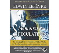 Mémoires d'un spéculateur La biographie de Jesse Livermore, l'un des plus grands spéculateurs de tous les temps - Edwin Lefevre - Valor Eds - broché - Récit