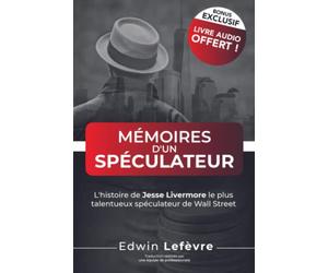 Mémoires d'un spéculateur: Version Audio du Livre Incluse !