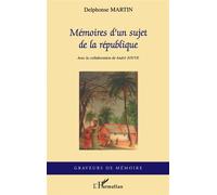 Mémoires d'un sujet de la république - Delphonse Martin - L'harmattan - broché - Récit