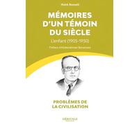 Mémoires d'un témoin du siècle : l'enfant (1905-1930)