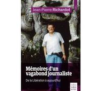 Mémoires d'un vagabond journaliste Jean-Pierre Richardot (Auteur)