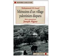 Memoires D'un Village Palestinien Disparu - Recit Commente Par Joseph Algazy