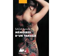 Mémoires d'un yakuza - Junichi Saga - Philippe Picquier - Poche - Roman