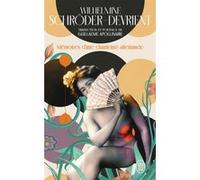 Mémoires d'une chanteuse allemande Wilhelmine Schröder-Devrient (Auteur), Guillaume Apollinaire (Traduction)