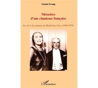 Mémoires d'une chanteuse française La vie et les amours de Madeleine Grey (1896-1979) - Gérard Zwang - L'harmattan - broché - Biographie