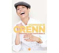 Mémoires D'une Cheffe Rebelle - En Quête De Ce Qui Compte Vraiment