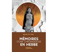 Mémoires d'une chroniqueuse en herbe - Agnès du Prez - Hello - broché - Biographie