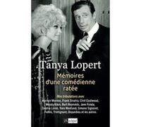 Mémoires d'une comédienne ratée Tanya Lopert (Auteur), Danièle Thompson (Préface)