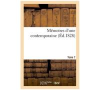 Mémoires D'une Contemporaine T. 7
