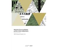 Mémoires D'une Ex-Palladiste Parfaite, Initiée, Indépendante