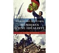 Mémoires d'une idéaliste Malwida von Meysenbug (Auteur), Sandrine Fillipetti (Edité par)