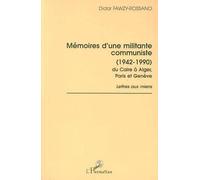 Mémoires D'une Militante Communiste, 1942-1990, Du Caire À Alger, Paris Et Genève - Lettres Aux Miens