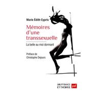 Mémoires d'une transsexuelle: La belle au moi dormant