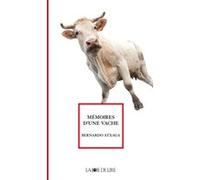 Memoires d'une vache Bernardo Atxaga (Auteur), Anne Calmels (Traduction)