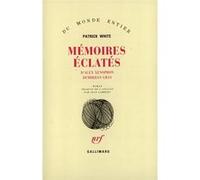 Mémoires éclatés d'Alex Xenophon Demirjian Gray Patrick White (Auteur), Jean Lambert (Traduction)