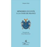 Mémoires envoyés à la cour de France - Gulnara Bekirova - L'harmattan - broché - Monographie