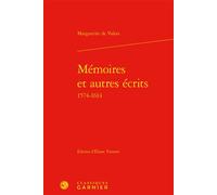Mémoires et autres écrits - Marguerite De Valois - Classiques Garnier - relié - Roman