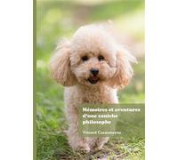 Mémoires et aventures d'une caniche philosophe - Vincent Cazaumayou - Edilivre-Aparis - broché - Roman