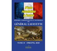 Mémoires et Correspondance de La Fayette: Tome 2, D'une Révolution à l'autre