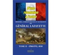 Mémoires et Correspondance de La Fayette - Tome 2 - D'une Révolution à l'autre La Fayette Gilbert, (Auteur)