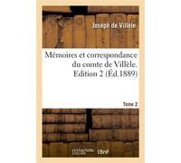 Mémoires et correspondance du comte de Villèle. Edition 2,Tome 2 2nde édition - Joseph Villèle - Hachette Bnf - broché - Livre
