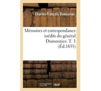 Mémoires et correspondance inédits du général Dumouriez. T. 1 (Éd.1835) - Charles-François Dumouriez - Hachette Bnf - broché - Livre