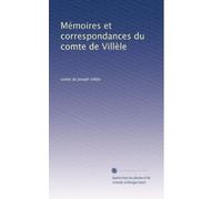 Mémoires et correspondances du comte de Villèle