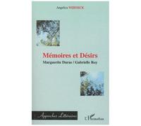Angelica Werneck – Mémoires et désirs – Marguerite Duras / Gabrielle Roy – Broché – Occasion
