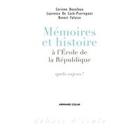 Mémoires et histoire à l'École de la République - Quels enjeux ? - Laurence de Cock - Armand Colin - broché - Essai