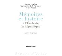 Mémoires et histoire à l'École de la République - Quels enjeux ?: Quels enjeux ?