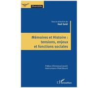 Hédi Saidi – Mémoires et Histoire : tensions, enjeux et fonctions sociales – Broché
