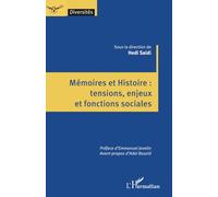 Hédi Saidi – Mémoires et Histoire : tensions, enjeux et fonctions sociales – Broché