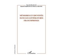 Mémoires et identités dans les littératures francophones