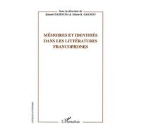 Mémoires et identités dans les littératures francophones - Sélom Komlan Gbanou - L'harmattan - broché - Essai