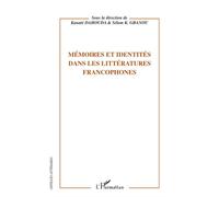Mémoires et identités dans les littératures francophones - Sélom Komlan Gbanou - L'harmattan - broché - Essai
