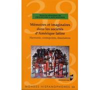 Memoires et imaginaires dans les societes d amerique latine Harmonie, contrepoints, dissonnances - Pur - Presses Universitaires Rennes - broché - Revue