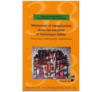 Mémoires Et Imaginaires Dans Les Sociétés D'amérique Latine - Harmonie, Contrepoints, Dissonances