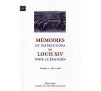 Mémoires et instructions de Louis XIV pour le Dauphin. T1 (1661-1665) - Louis XIV - Paleo Eds - broché - Etude