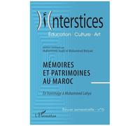 Mémoires et patrimoines au Maroc: En hommage à Mohammed Lahya