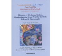 Mémoires Et Révoltes Au Féminin - Cinq Lauréates Du Grand Prix Martial Sinda De La Poésie Francographe