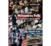 Memoires folk - lean annees folk en suisse romande Lean annees folk en suisse romande - Pahud jean-philippe - Slatkine - broché - Etude