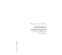Mémoires hispaniques: Essai sur la pratique de l'histoire