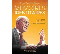 Mémoires Identitaires - 1968-2025 : Les Dessous Du Grand Basculement