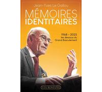 Mémoires identitaires 1968-2025 : les dessous du Grand Basculement - Jean-Yves Le Gallou - Via Romana - broché - Essai