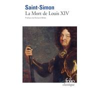 Mémoires, III : La Mort de Louis XIV: (1715)