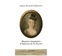 Mémoires Imaginaires D'adrienne De La Fayette