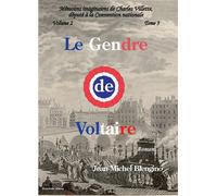 Mémoires imaginaires de Charles Villette - Volume 2: le gendre de Voltaire