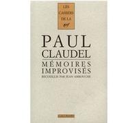 Mémoires improvisés Paul Claudel (Auteur), Louis Fournier (Edité par)