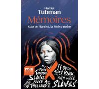 Mémoires: Inclut : Harriet, la Moïse noire