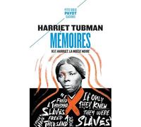Mémoires: Inclut : Harriet, la Moïse noire